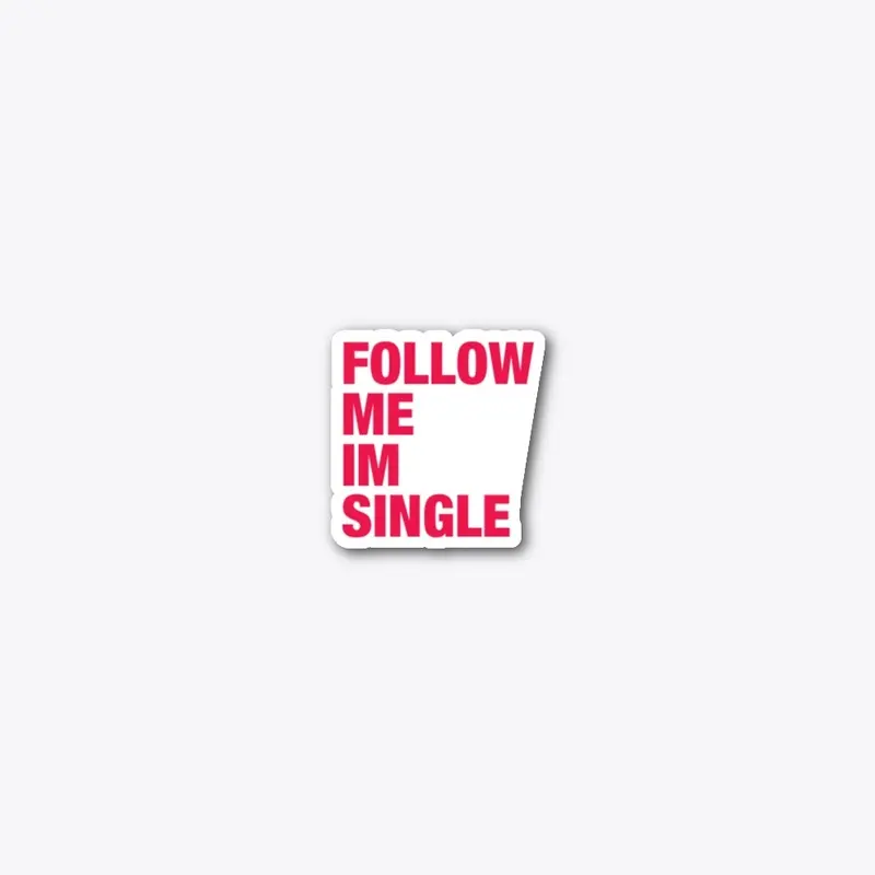 Follow Me I'm Single